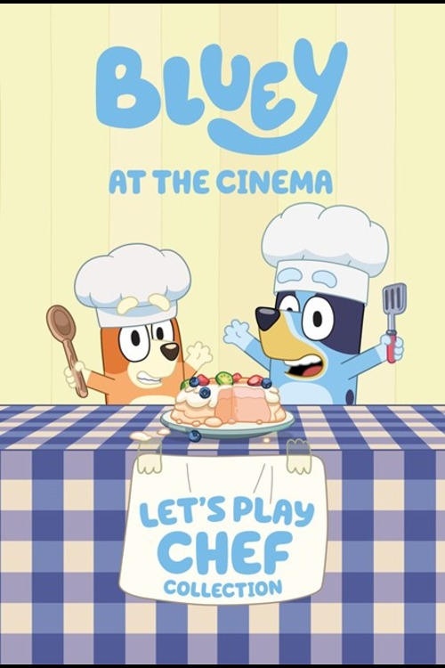  Bluey at the Cinema: Lets Play Chef Collection